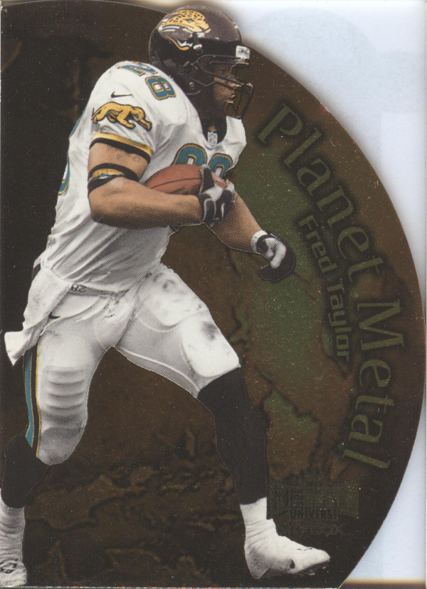1999 Metal Universe Planet Metal #PM11 Fred Taylor