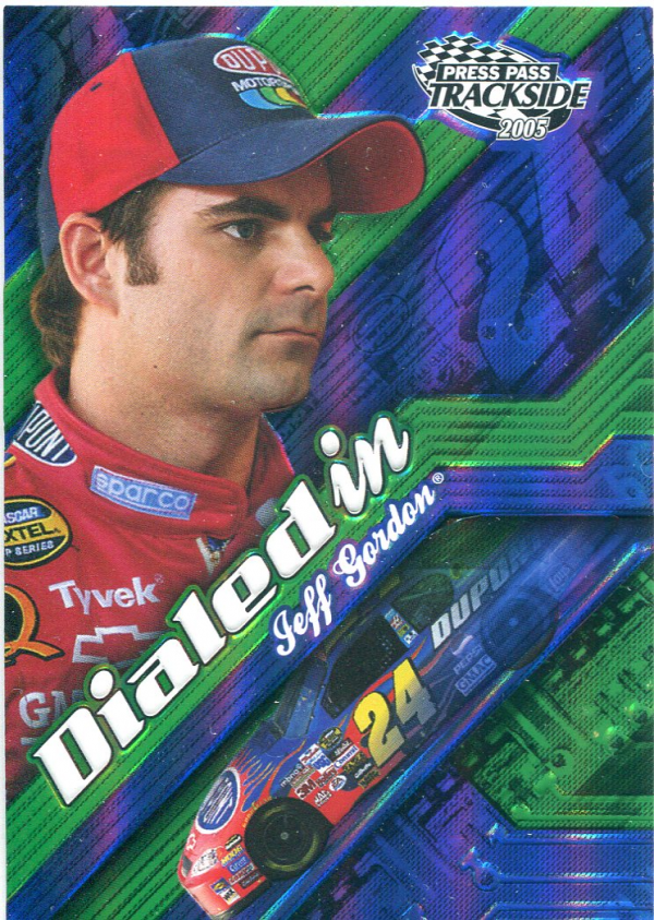 2005 Press Pass Trackside Dialed In #DI3 Jeff Gordon
