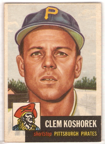 1953 Topps #8 Clem Koshorek DP