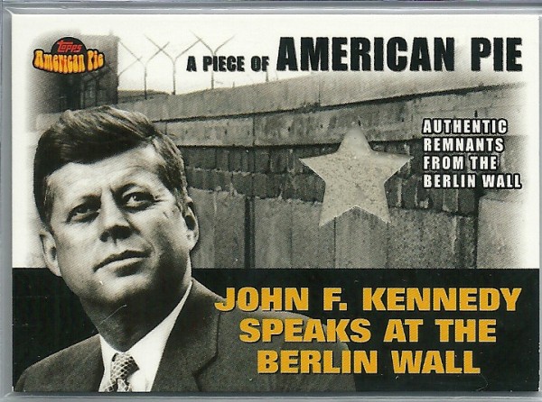 2001 Topps American Pie Relics #PAPM2 JFK/Berlin Wall
