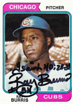 1974 Topps #161 Ray Burris UER RC- HAND AUTOGRAPHED