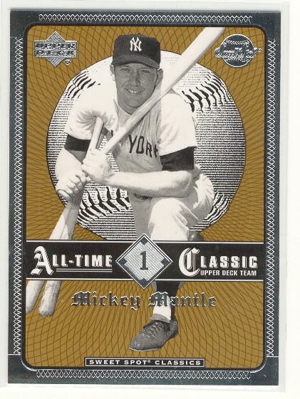 2002 Sweet Spot Classics #1 Mickey Mantle