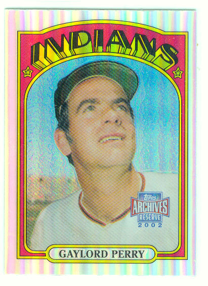 2002 Topps Archives Reserve #2 Gaylord Perry 72