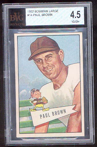 1952 Bowman Large #14 Paul Brown BVG 4.5 Vg-Ex Serial #0000051391