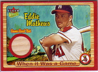 2003 Ultra When It Was A Game Used #8 Eddie Mathews Bat/300
