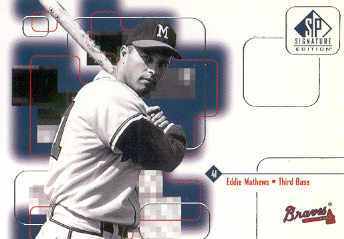 1999 SP Signature #176 Eddie Mathews