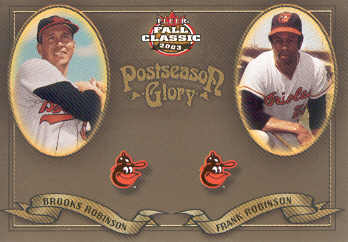 2003 Fleer Fall Classics Postseason Glory #11 B.Robinson/F.Robinson