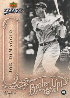 2005 Upper Deck MVP Batter Up! #18 Joe DiMaggio