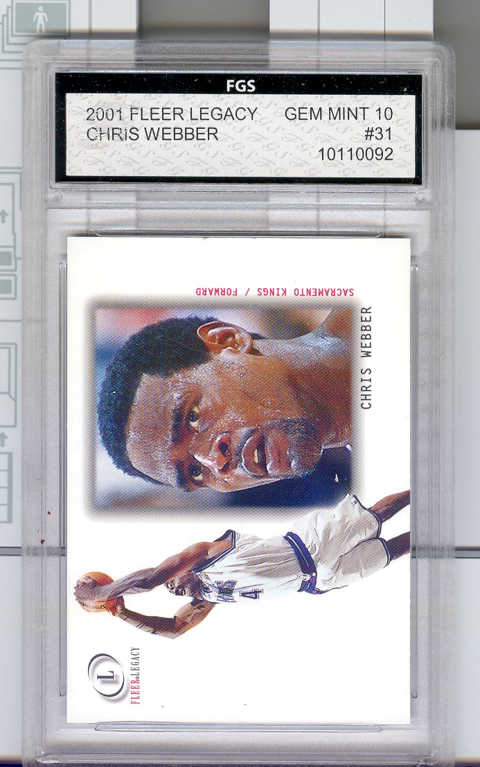 2001 Fleer Legacy  #31  Chris Webber   FGS Graded GEM MINT 10  $30.00