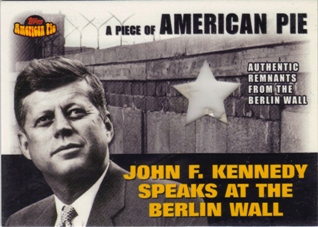2001 Topps American Pie Relics #PAPM2 JFK/Berlin Wall
