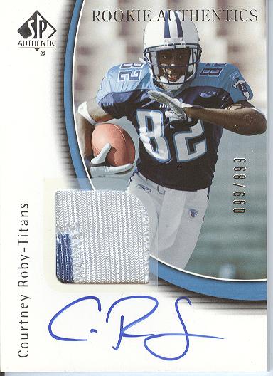2005 SP Authentic #221 Courtney Roby JSY/899 AU RC