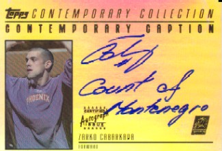 2003-04 Topps Contemporary Collection Caption Autographs #ZC1 Zarko Cabarkapa/Count of Montenegro
