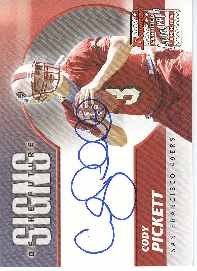 2004 Bowman Signs of the Future Autographs #SFCP Cody Pickett H
