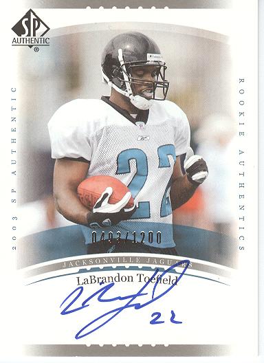 2003 SP Authentic #230 LaBrandon Toefield AU RC