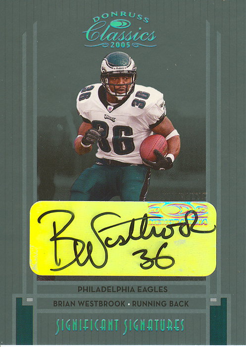 2005 Donruss Classics Significant Signatures Platinum #71 Brian Westbrook/10
