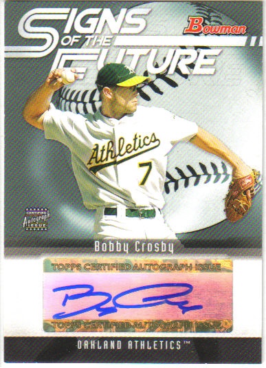 2005 Bowman Signs of the Future #BC Bobby Crosby B