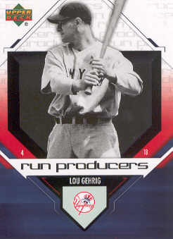 2006 Upper Deck Run Producers #RP5 Lou Gehrig