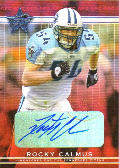 2002 Leaf Rookies and Stars Rookie Autographs #272 Rocky Calmus