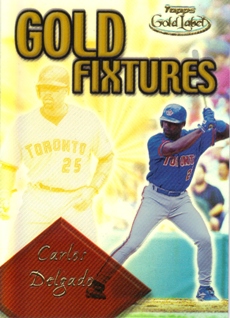 2001 Topps Gold Label Gold Fixtures #GF8 Carlos Delgado