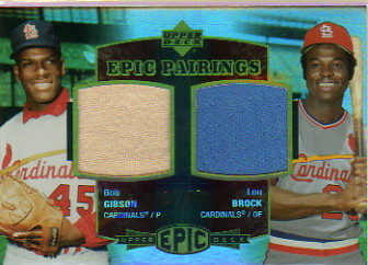 2006 Upper Deck Epic Pairings #GB Bob Gibson Jsy/Lou Brock Jsy/99