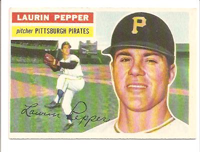 1956 Topps #108 Laurin Pepper