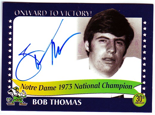 2003-07 Notre Dame TK Legacy National Champions Autographs #1973F Bob Thomas 1
