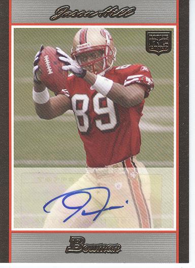2007 Bowman Rookie Autographs #BAVJH Jason Hill/199