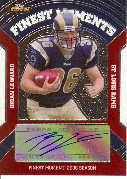 2007 Finest Moments Autographs #BL Brian Leonard D