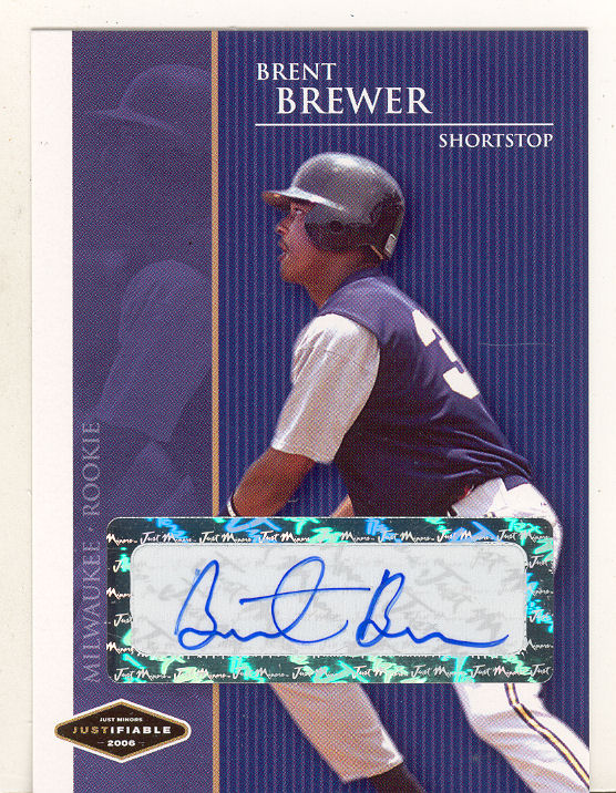 2006 Justifiable Autographs #3 Brent Brewer/775*