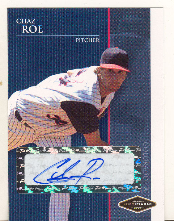 2006 Justifiable Autographs #35 Chaz Roe/775*