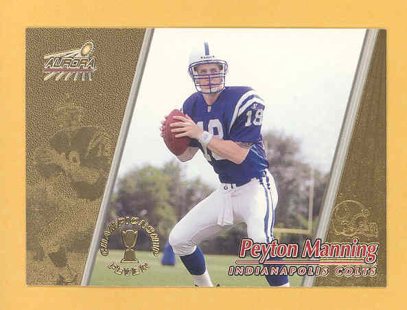 1998 Aurora Championship Fever #22 Peyton Manning