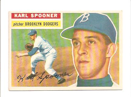 1956 Topps #83A Karl Spooner GB EXMT Actual scan