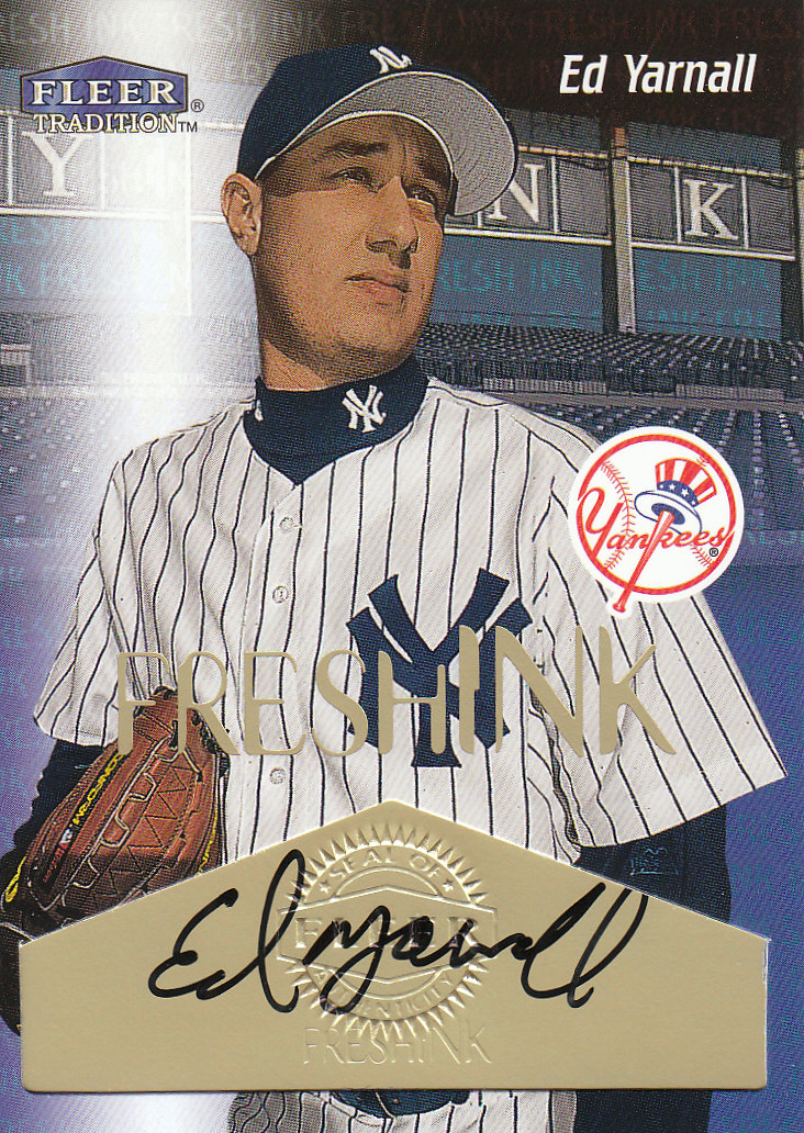 2000 Fleer Tradition Fresh Ink #37 Ed Yarnall