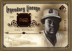 2005 SP Legendary Cuts Legendary Lineage #GM Gary Matthews