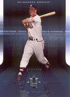 2004 Ultimate Collection #10 Eddie Mathews