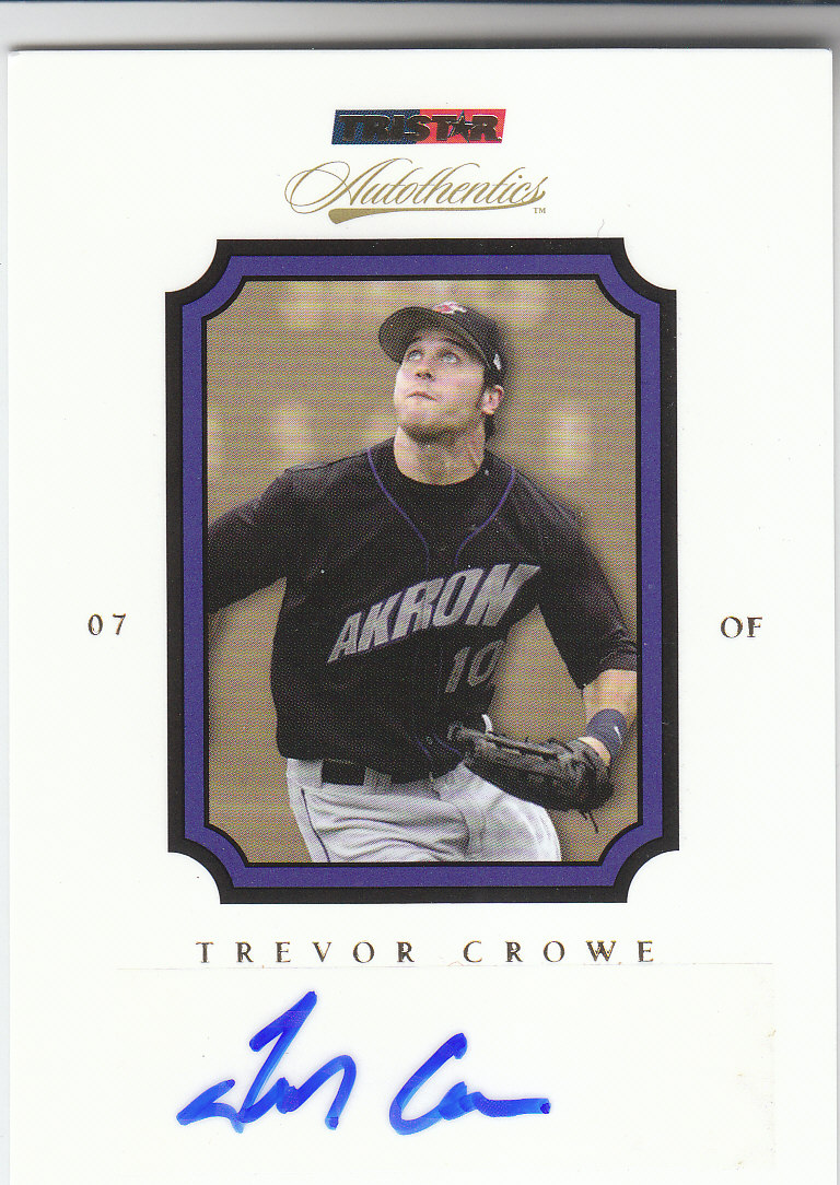 2007 TRISTAR Autothentics Autographs #26 Trevor Crowe