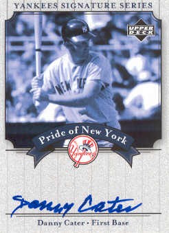 2003 Upper Deck Yankees Signature Pride of New York Autographs #DC Danny Cater