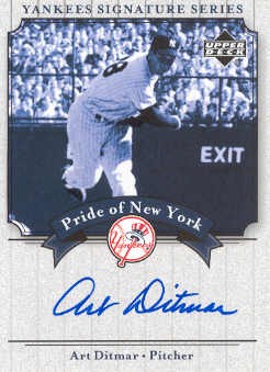 2003 Upper Deck Yankees Signature Pride of New York Autographs #DI Art Ditmar