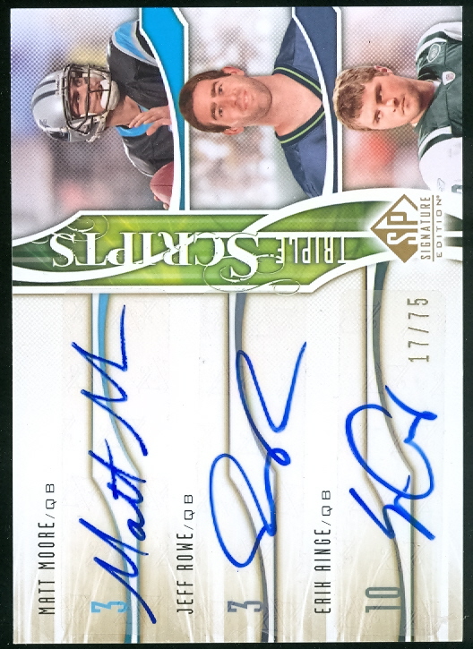 2009 SP Signature Triple Scripts #MRA Erik Ainge/75/Jeff Rowe/Matt Moore