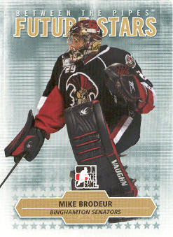 2009-10 Between The Pipes #24 Mike Brodeur