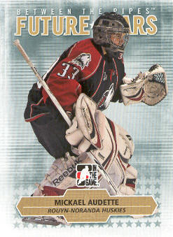 2009-10 Between The Pipes #55 Mickael Audette