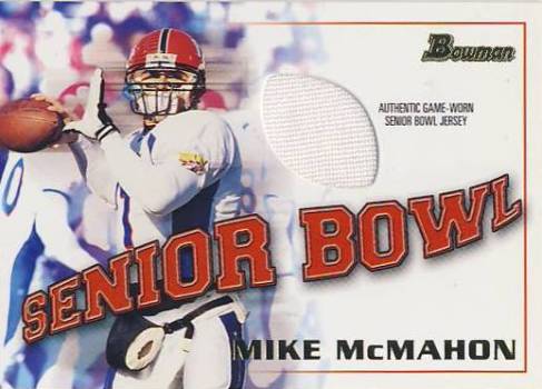 2001 Bowman Rookie Relics #BJMMC Mike McMahon F