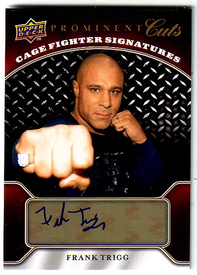 2009 Upper Deck Prominent Cuts Cage Fighter Signatures #CFSFT Frank Trigg