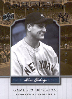 2008 Upper Deck Yankee Stadium Legacy Collection #299 Lou Gehrig
