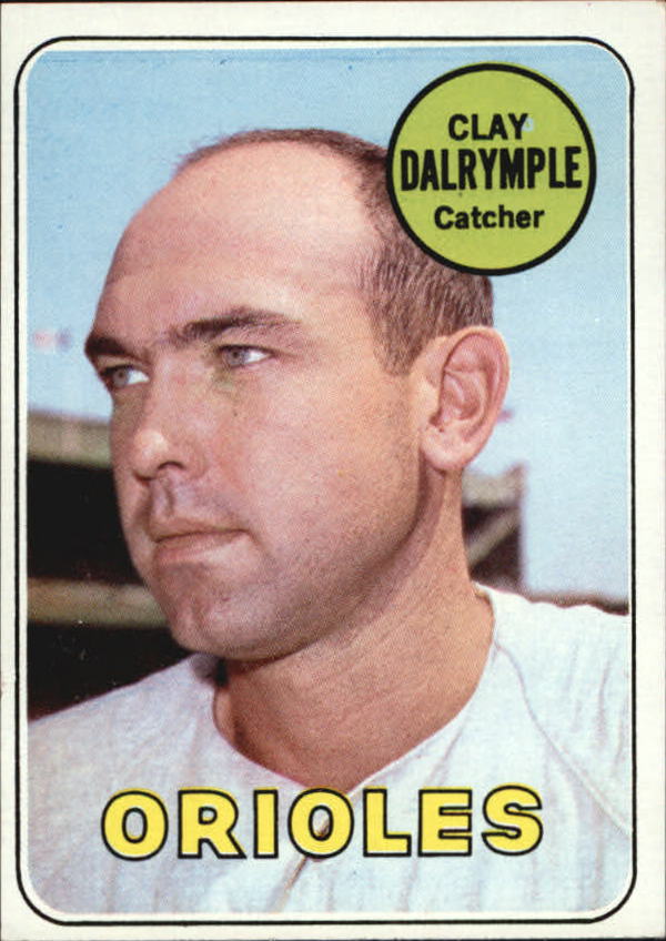1969 Topps #151A Clay Dalrymple Orioles Portrait