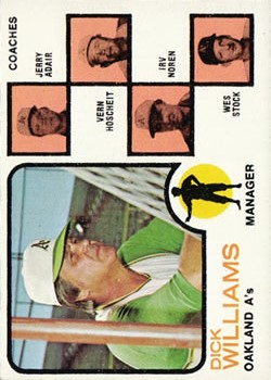 1973 Topps #179B Dick Williams MG/Jerry Adair CO/Vern Hoscheit CO (without Left Ear)/Irv Noren CO/Wes Stock CO