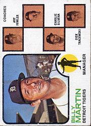 1973 Topps #323 Billy Martin MG/Art Fowler CO/Charlie Silvera CO/Dick Tracewski CO/Joe Schultz CO UER (Schult's name not printed on card)