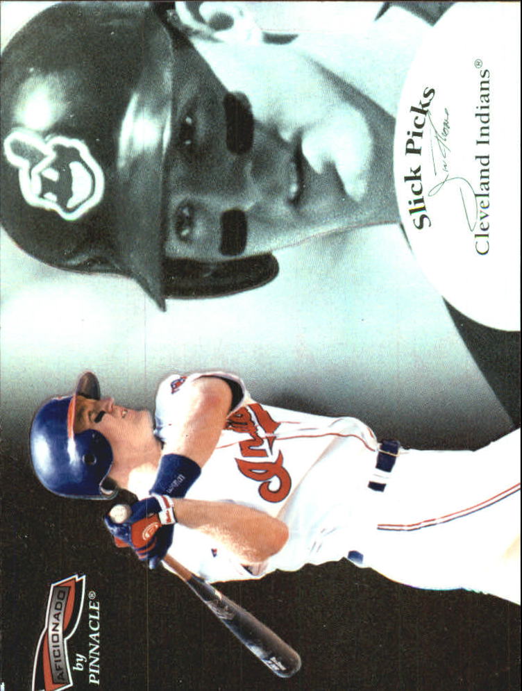 1996 Pinnacle Aficionado Slick Picks #22 Jim Thome