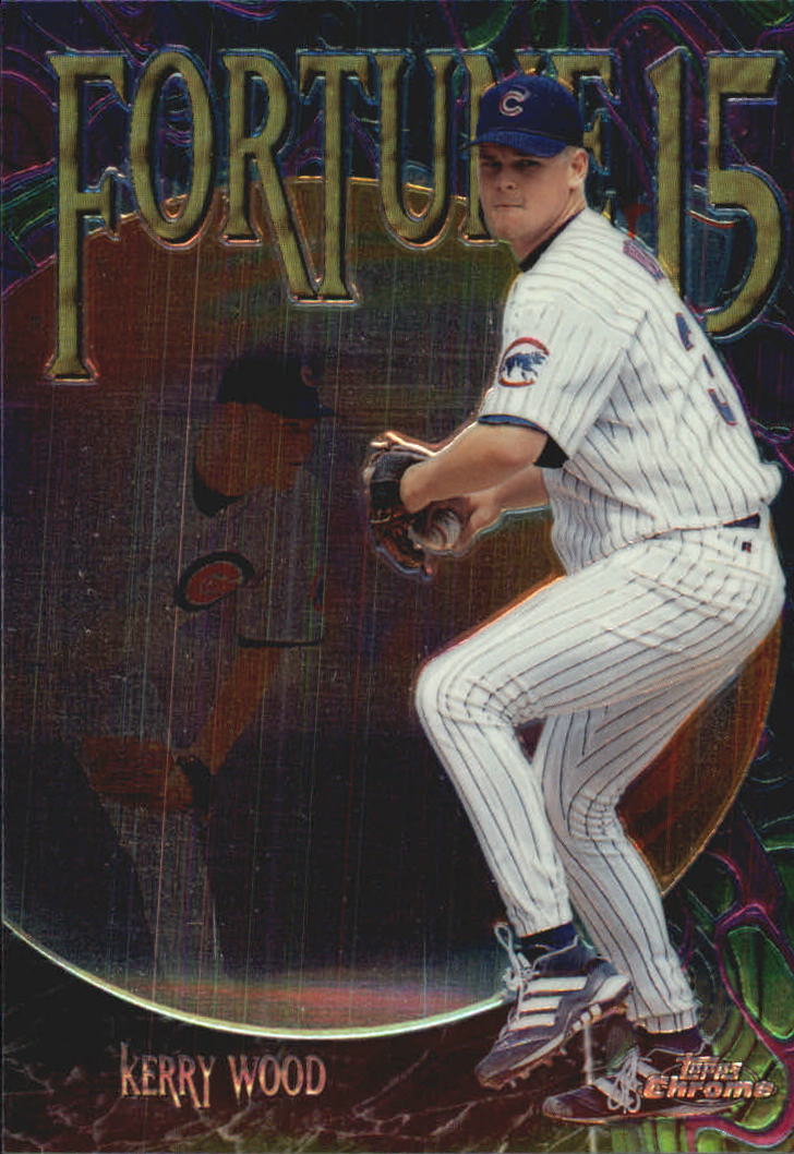 1999 Topps Chrome Fortune 15 #FF7 Kerry Wood