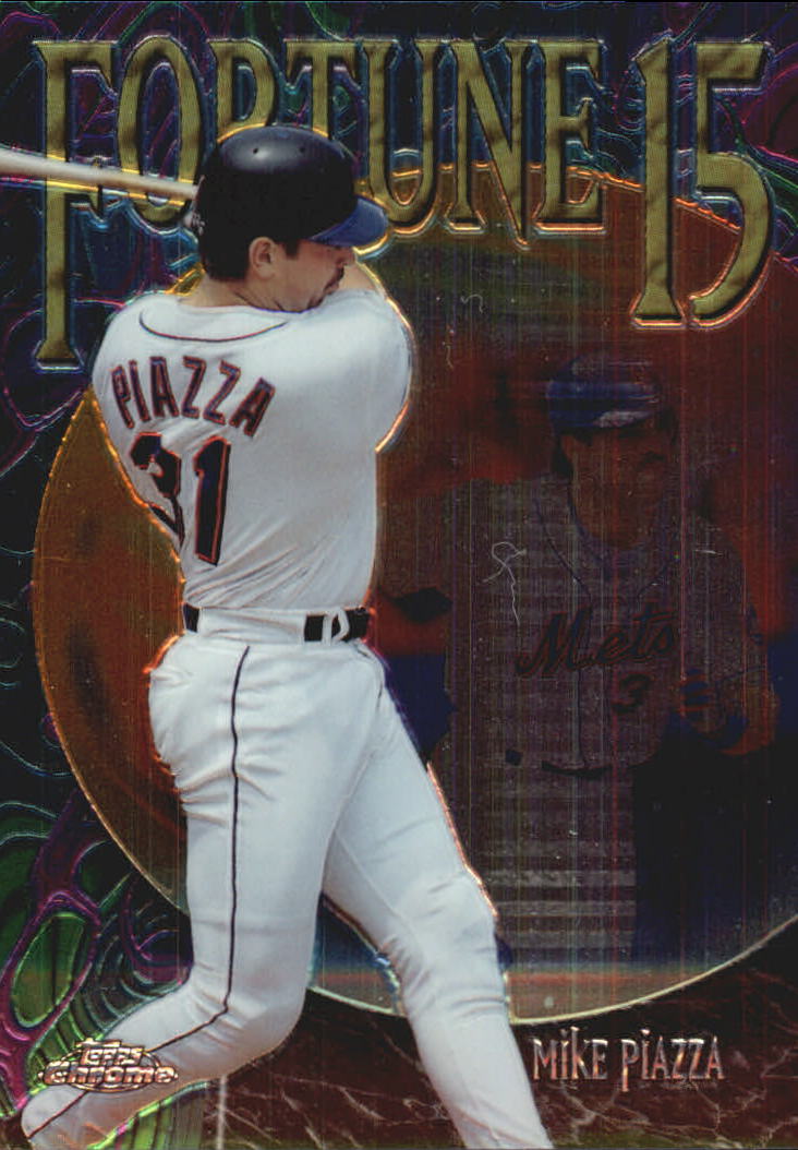 1999 Topps Chrome Fortune 15 #FF10 Mike Piazza